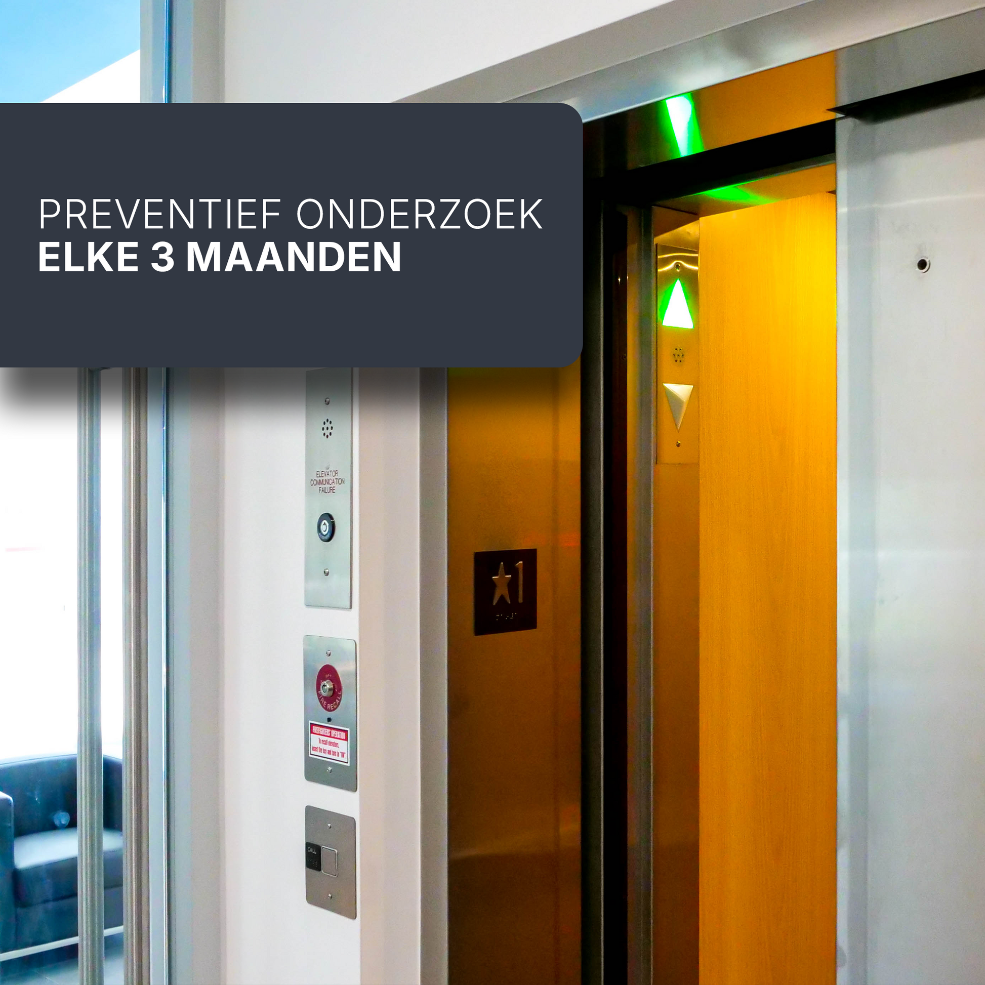 Personenliften: Controle lift zonder onderhoudscontract: Preventief onderzoek elke 3 maanden