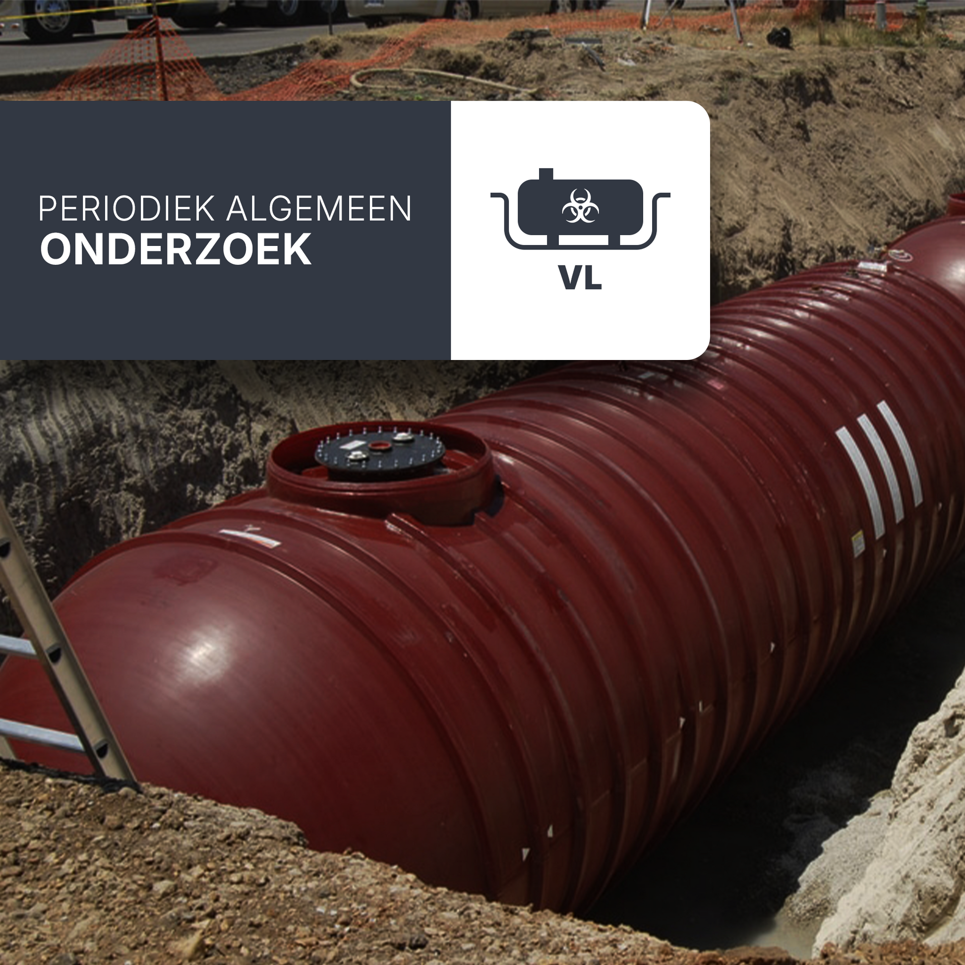 Periodiek algemeen onderzoek van ondergrondse houders voor opslag van gevaarlijke producten.(VL)