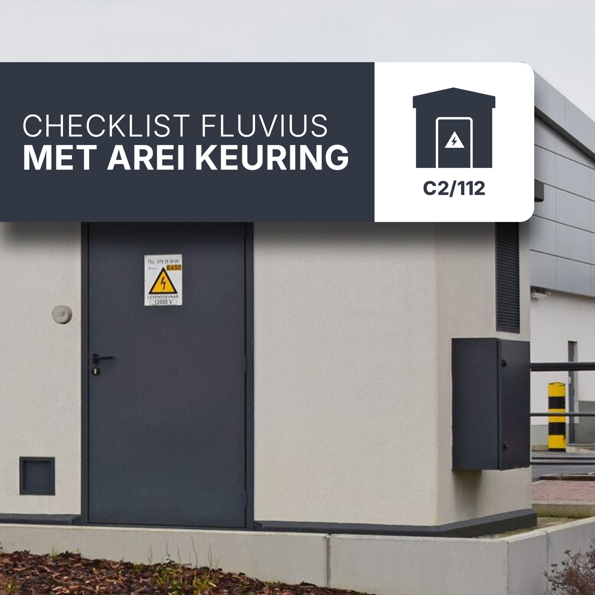 Bijkomende checklist Fluvius voor hoogspanningscabines C2/112 (samen met AREI keuring)