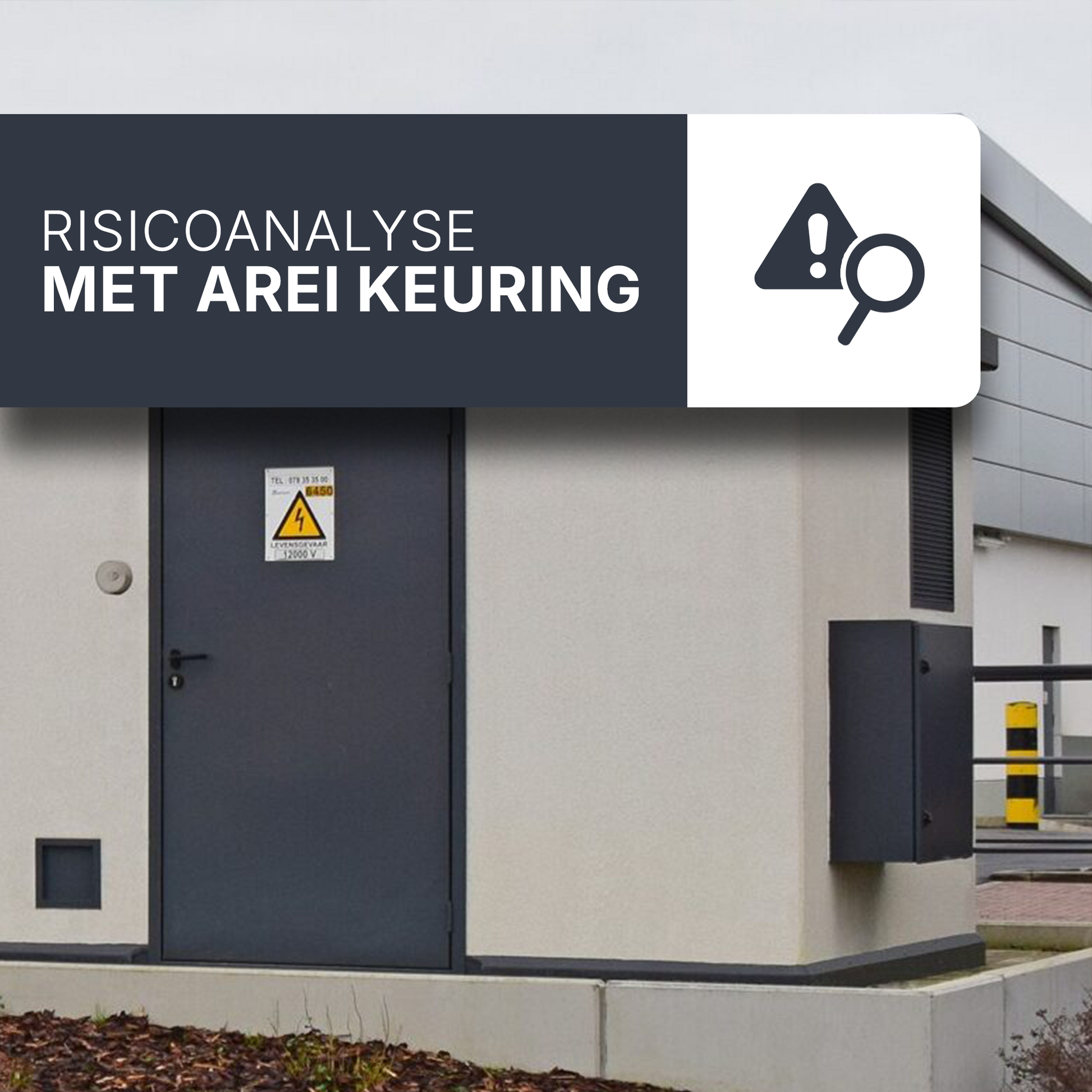 Risicoanalyse hoogspanningscabine samen met AREI keuring