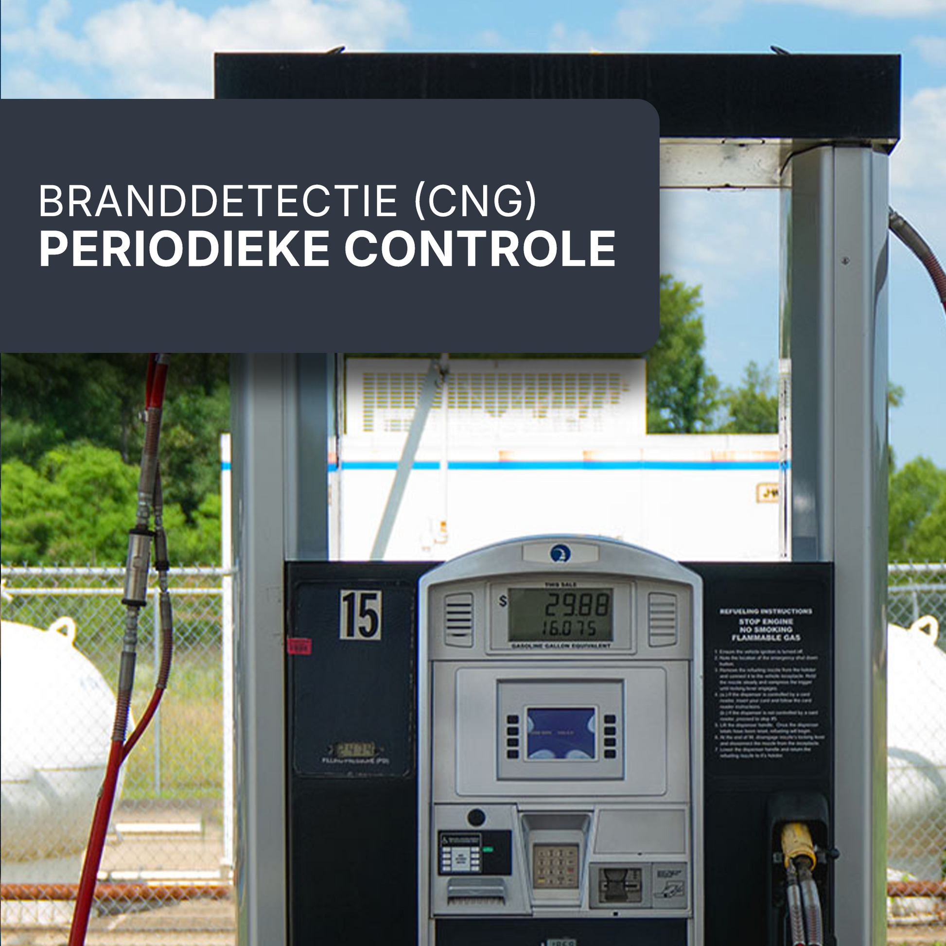 Branddetectie CNG tankstation: periodieke inspectie van de gas- en branddetectie installatie volgens norm