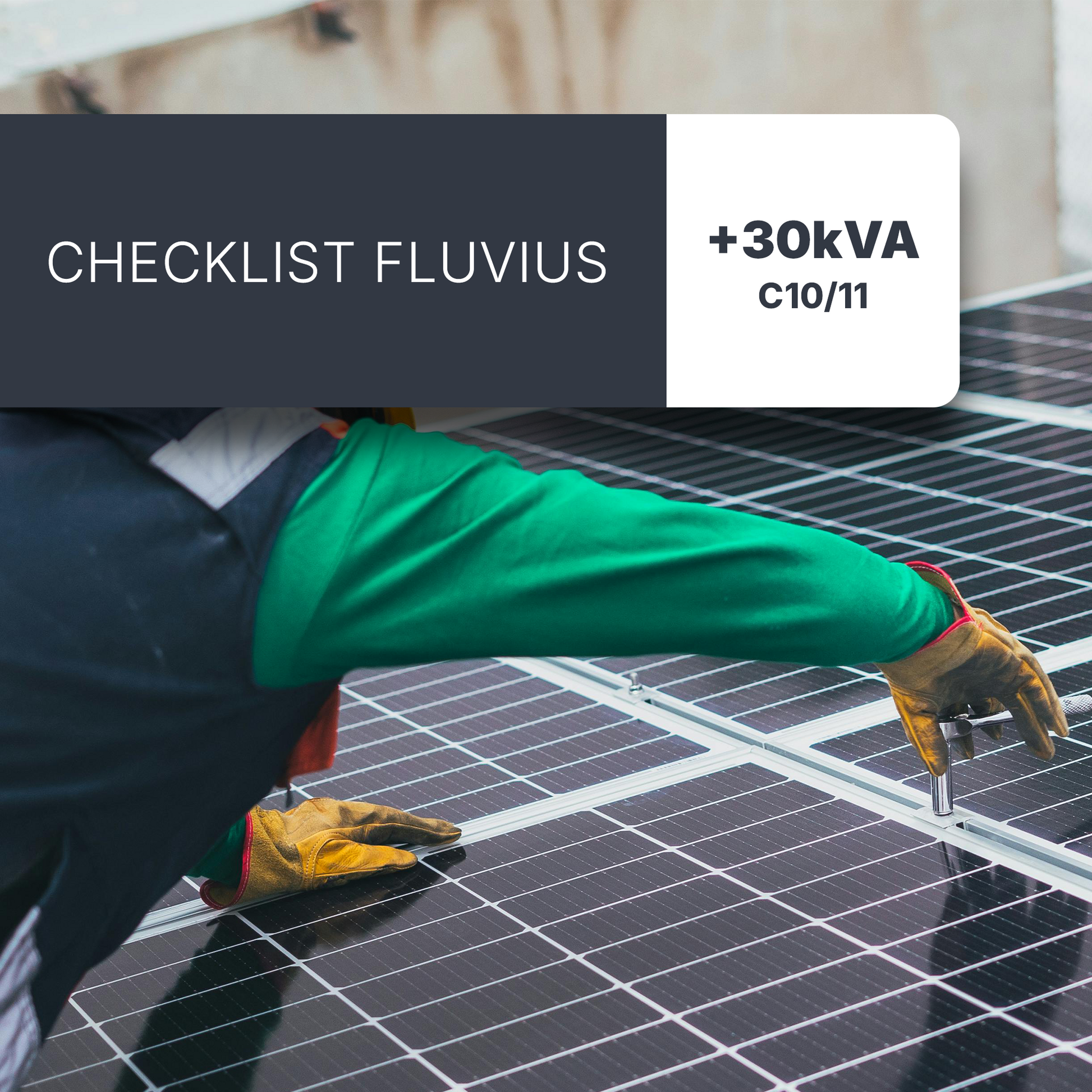 Bijkomende checklist Fluvius voor installaties zonnepanelen +30KVA volgens C10/11 (afzonderlijk van AREI keuring)