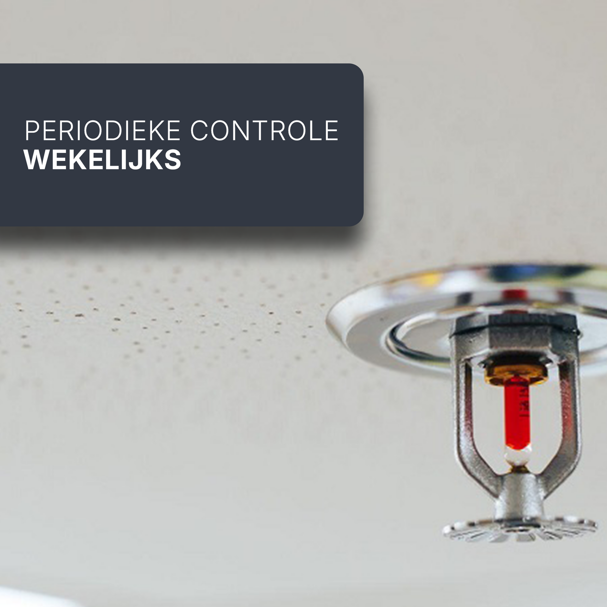 Sprinklerinstallatie: periodieke controle volgens norm (wekelijks)